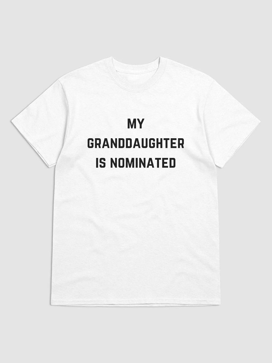 My Granddaughter is Nominated Tee (White) product image (1)