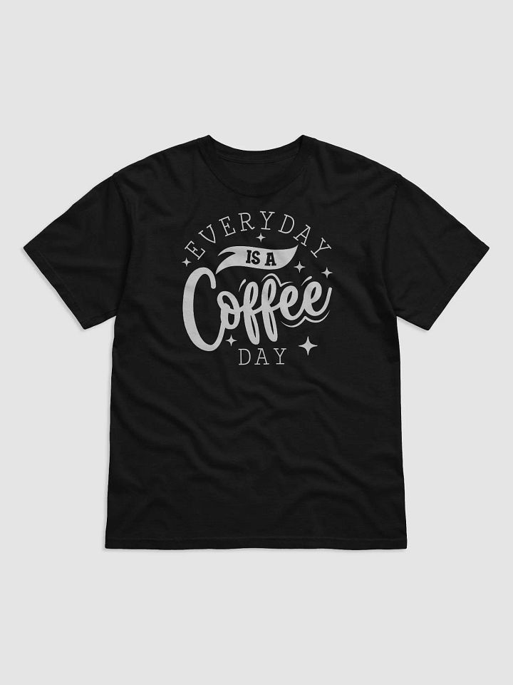 Everyday Is A Coffee Day Tee product image (1)