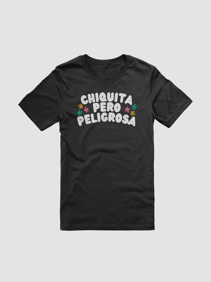 Chiquita Pero Peligrosa Camiseta Unisex product image (2)