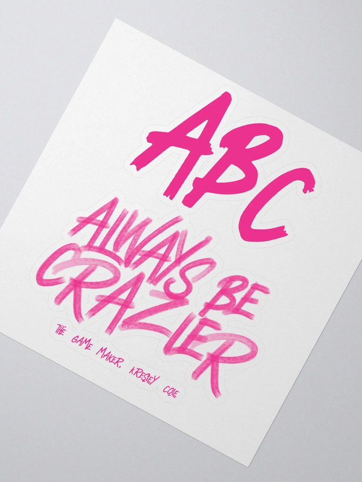 ABC Always Be Crazier Sticker product image (2)