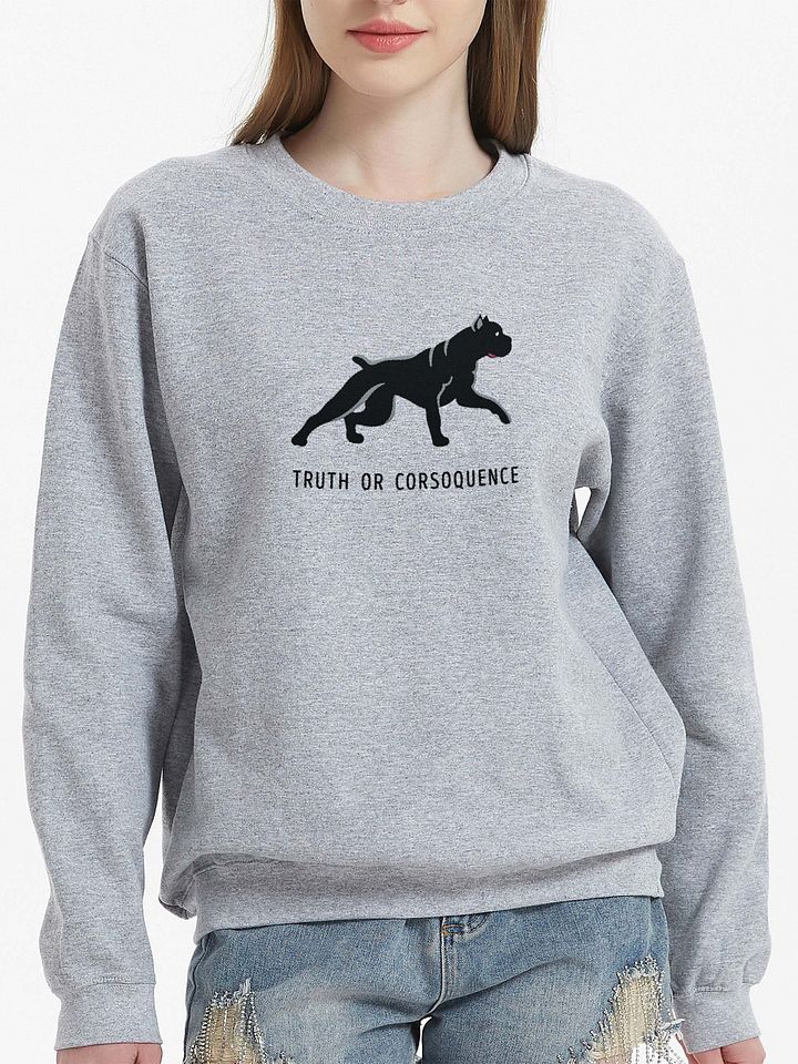 Truth or Corsoquence Sweatshirt (Embroidered) of a Cane Corso product image (2)