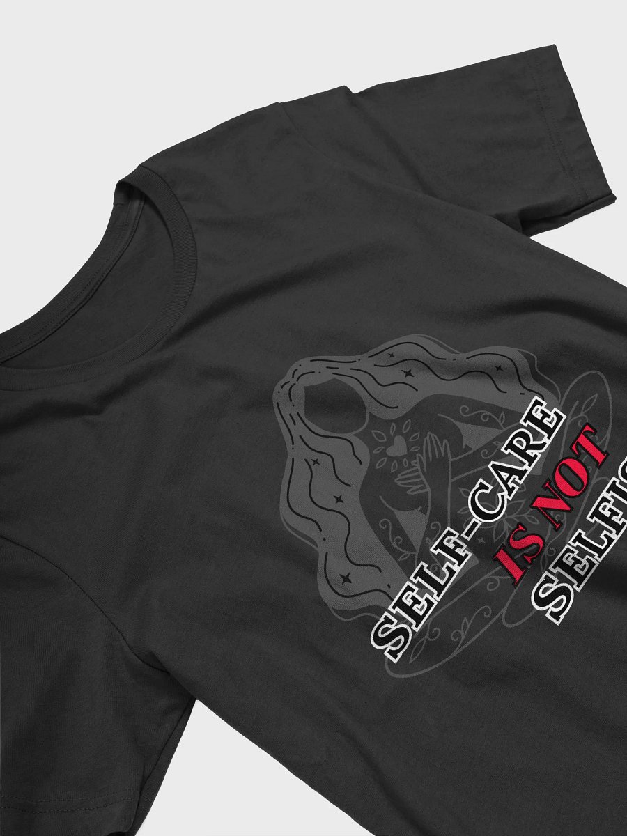 Self-Care is Not Selfish Shirt product image (16)