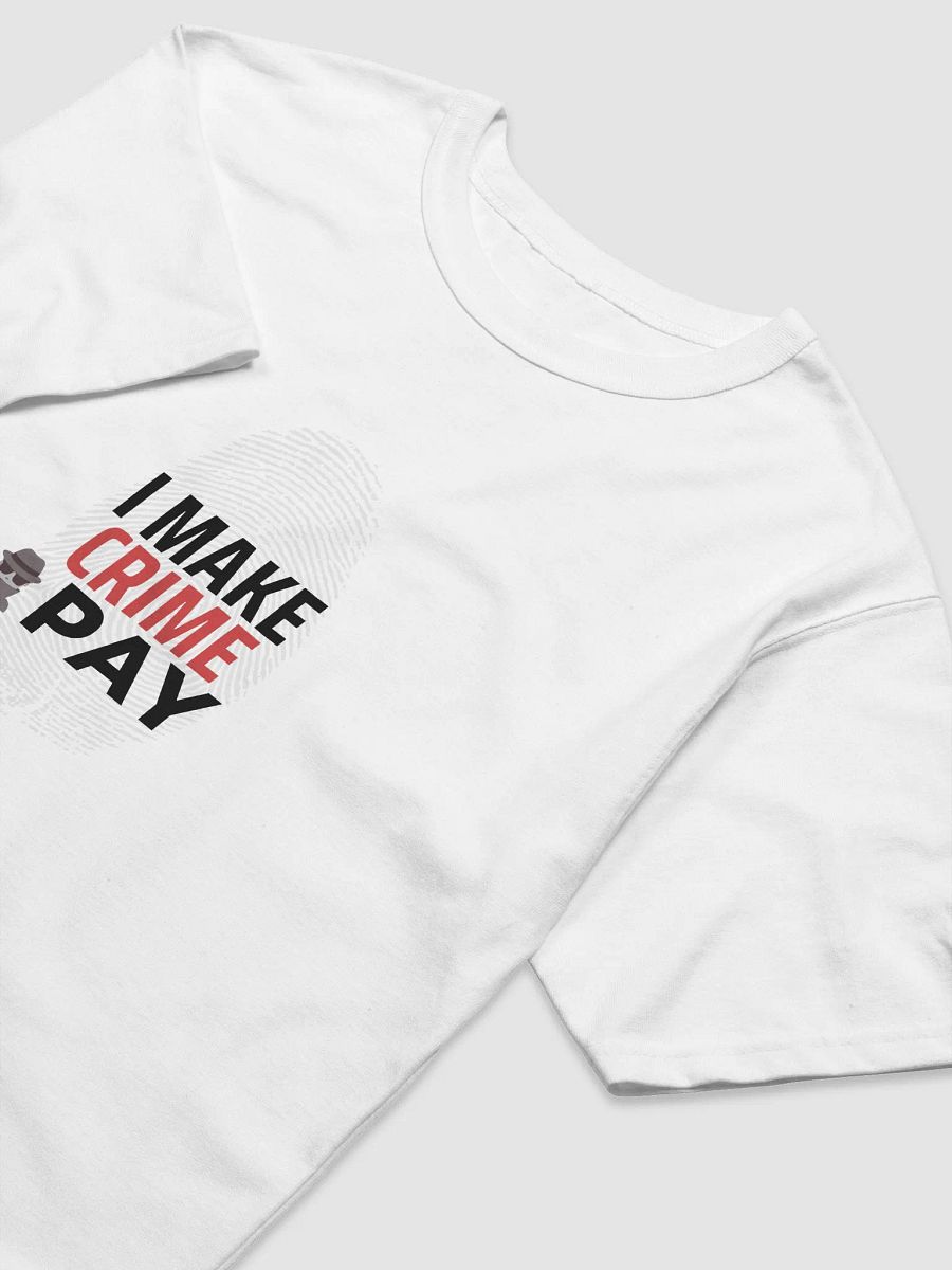 I Make Crime Pay - White Relaxed T-shirt product image (3)