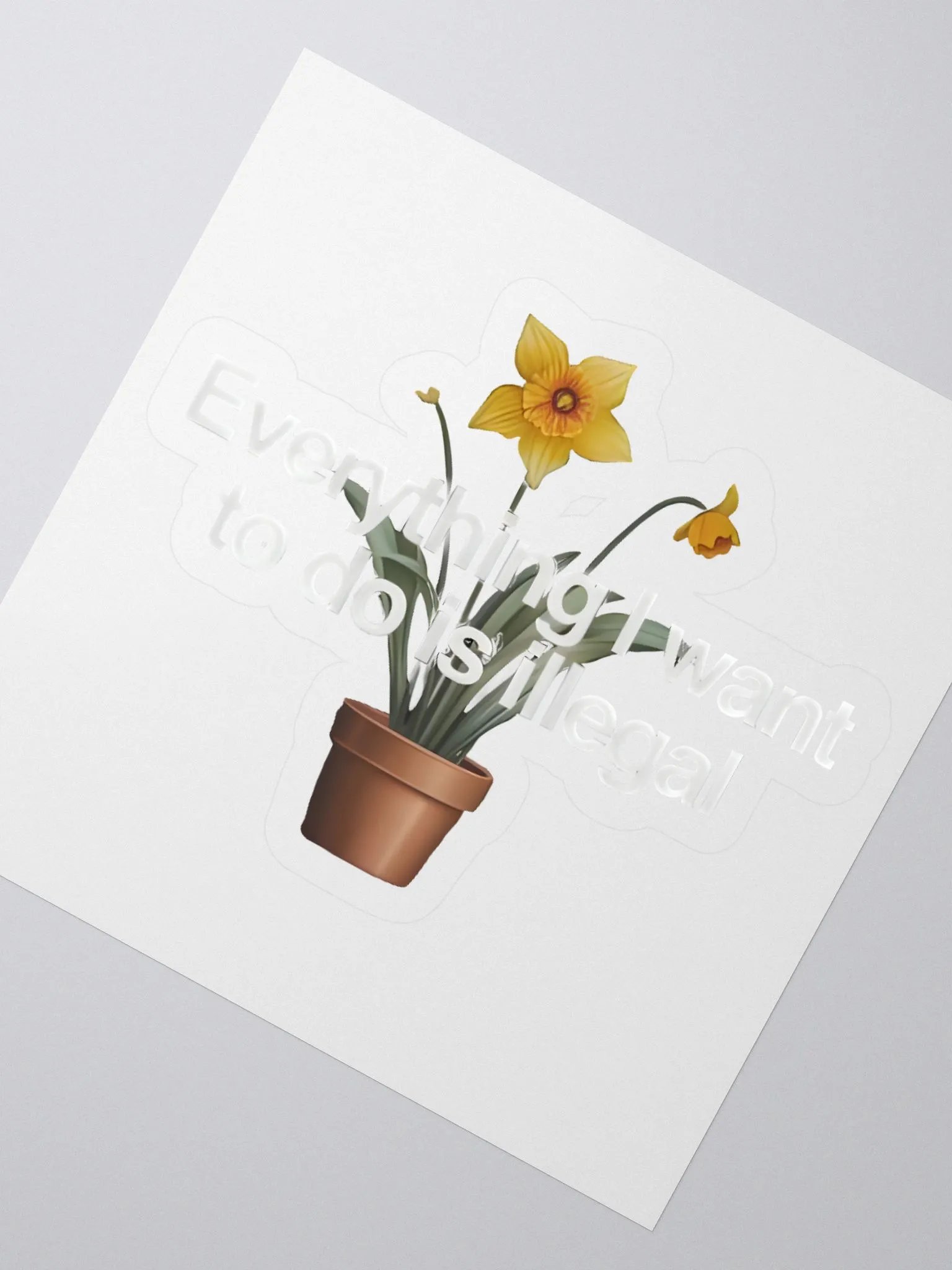 Everything I Want To Do Is illegal Sticker product image (2)