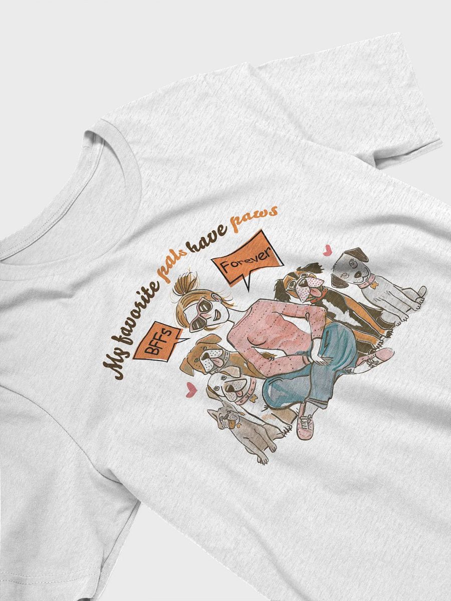 My Favorite Pals Have Paws Dog Lover T-shirt product image (5)
