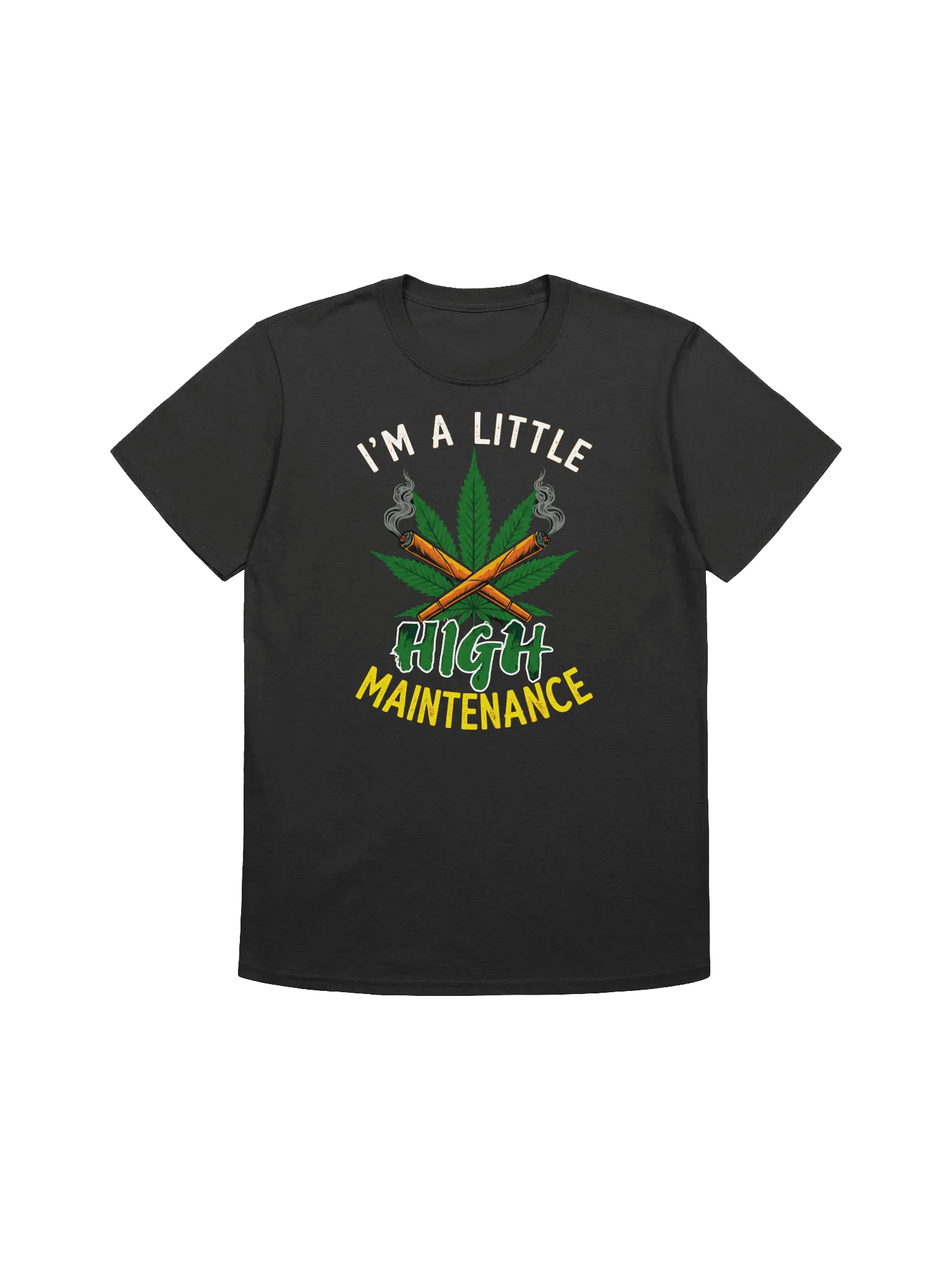 420 Weed-High Maintenance-A Funny Cannabis-Inspired T-Shirt product image (3)