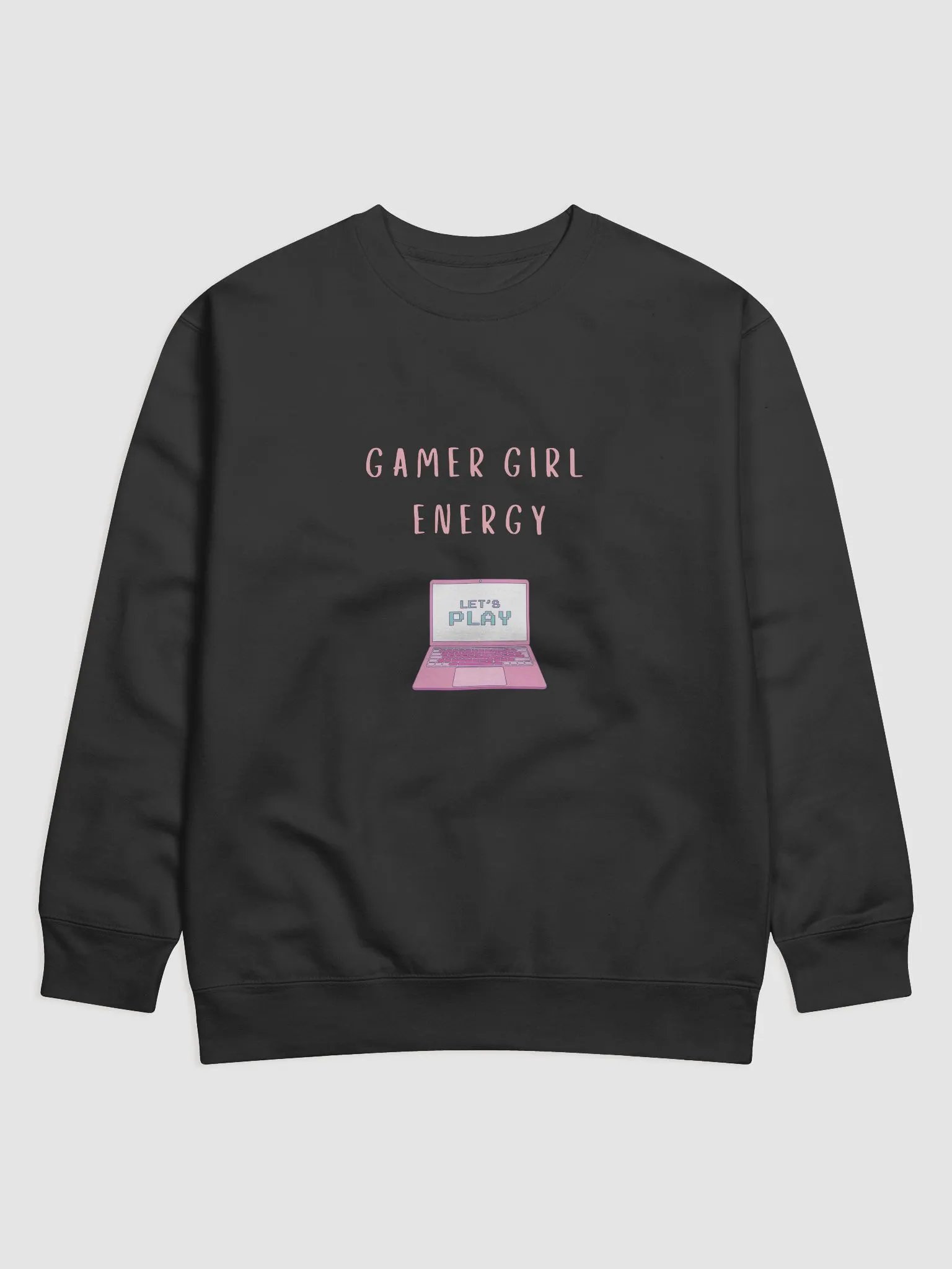 Gamer Girl Energy>Lets Play>Sweatshirt product image (1)