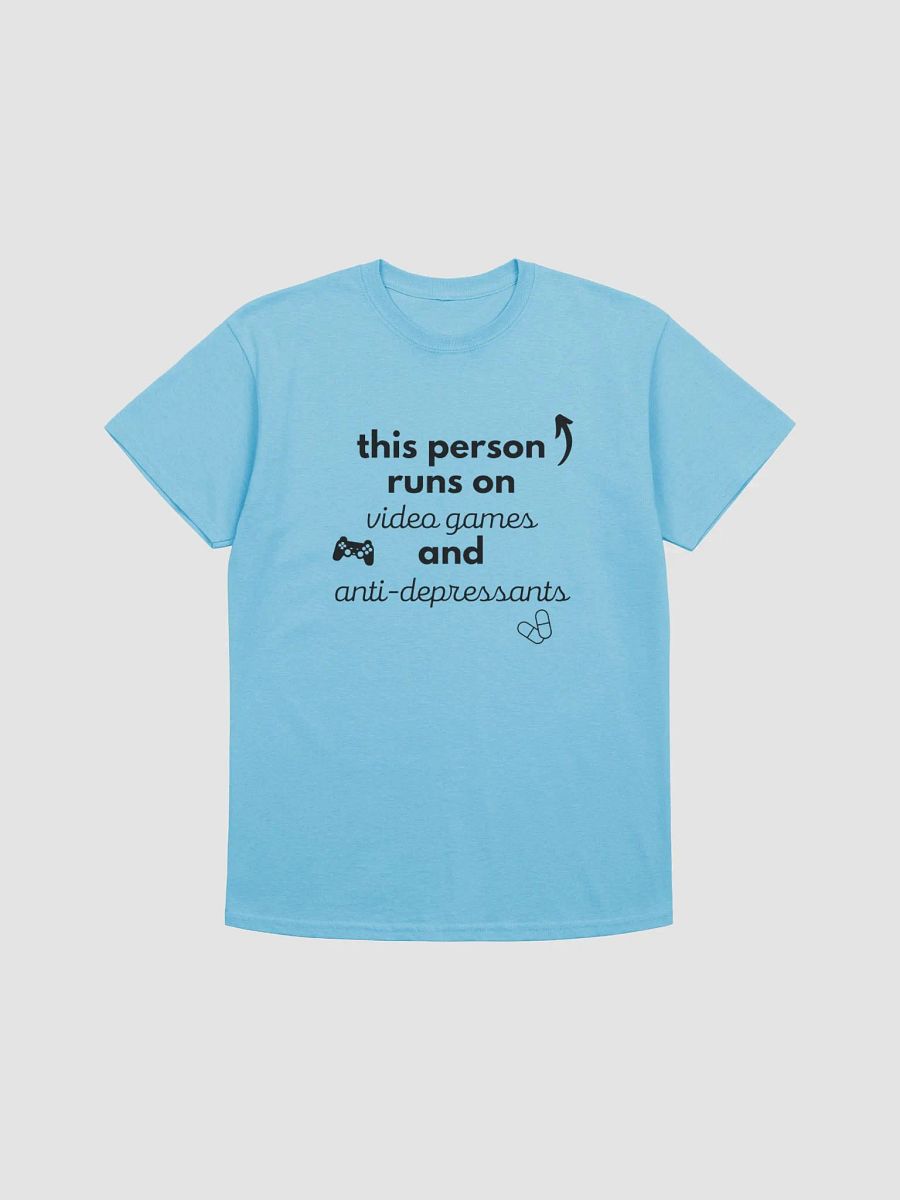This Person Runs on Video Games and Anti-Depressants Cotton Tee product image (4)