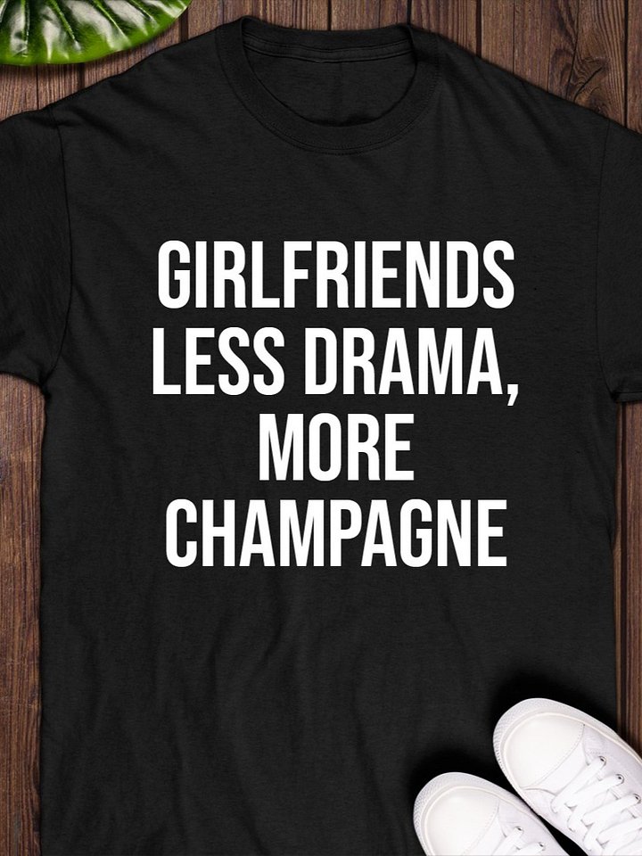 Girlfriends Less Drama, More Champagne Girlfriends Day 2025 T-Shirt product image (1)