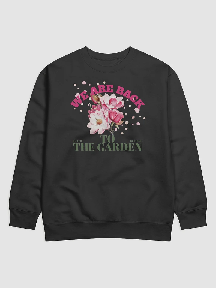 Back to the Garden Premium Sweatshirt product image (1)