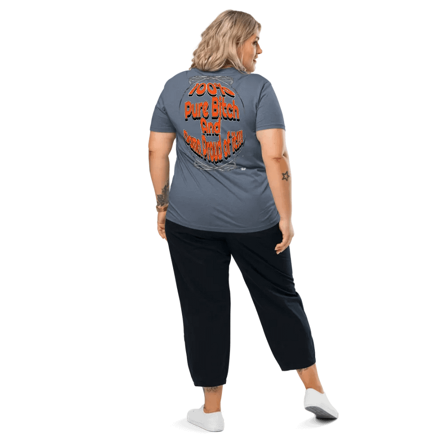 100% Pure Bitch and Damn Proud of it - Organic Cotton T-Shirt product image (12)