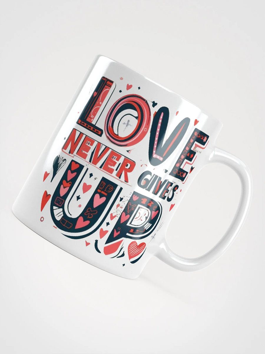 Love Never Gives Up Ceramic Mug product image (4)