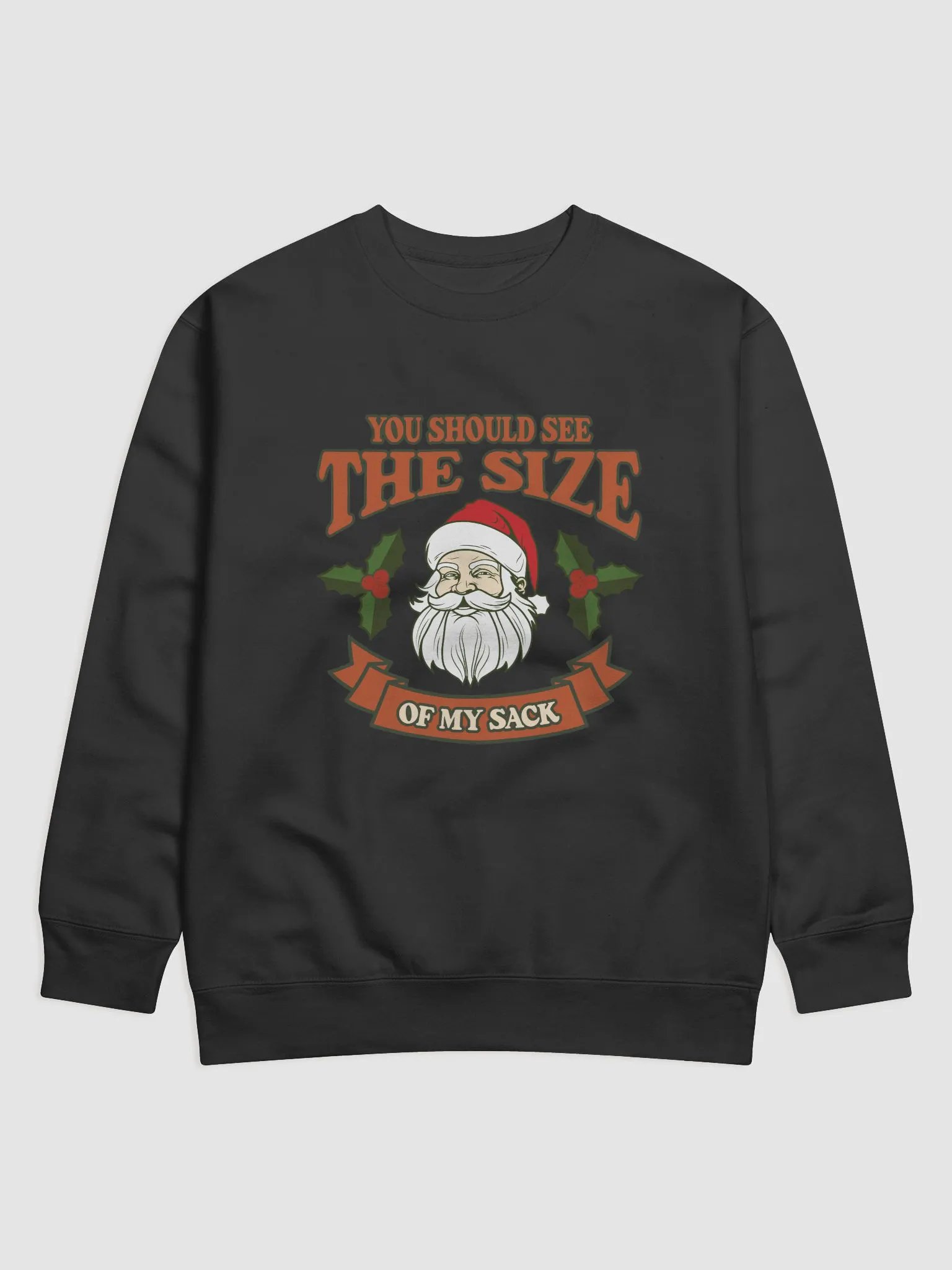 You Should See The Size of My Sack Funny Santa Sweatshirt product image (2)