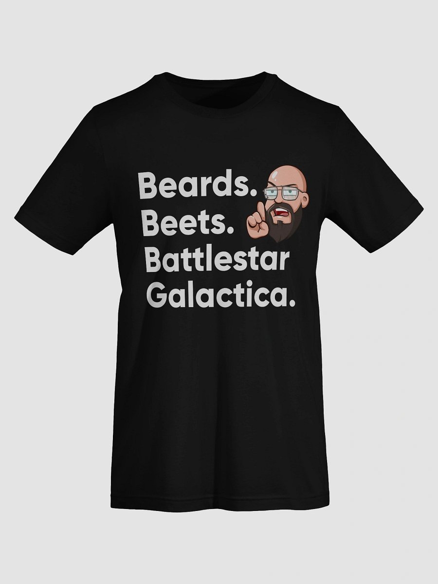 Beards, Beets, Battlestar Galactica Shirt product image (63)