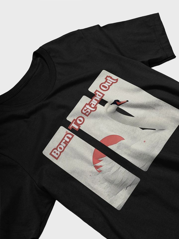 Made to Stand Out T-Shirt #735 product image (2)