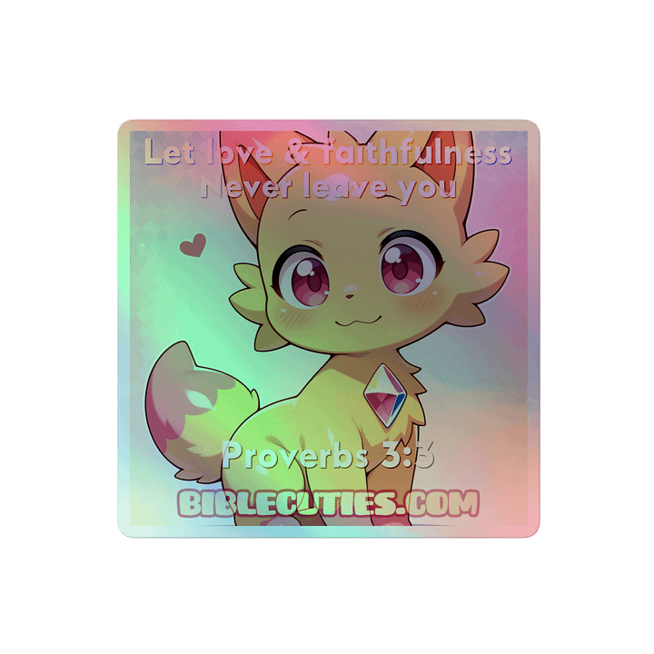Bible Cuties Lauren- Let love & faithfulness never leave you Holographic Sticker product image (2)