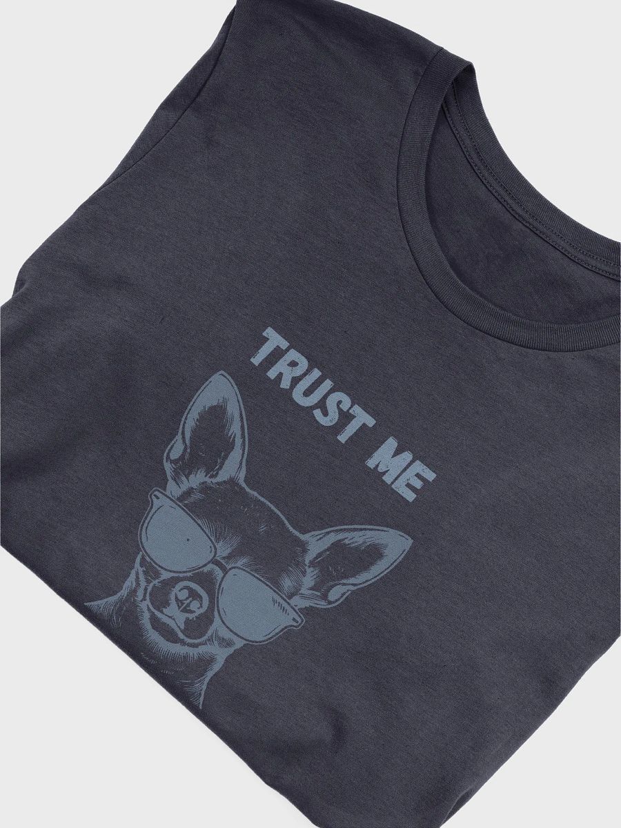 Cool Chihuahua T-Shirt, Trust Me I Got This Tee, Unisex Graphic Top, Dog Lover Gift, Animal Print Shirt product image (10)