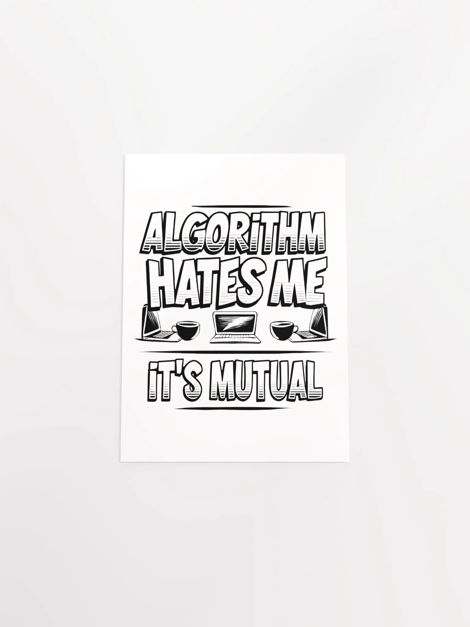 Algorithm Hates Me Poster product image (44)