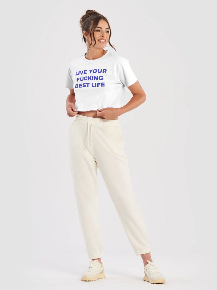 LIVE YOUR FUCKING BEST LIFE Crop Top product image (2)