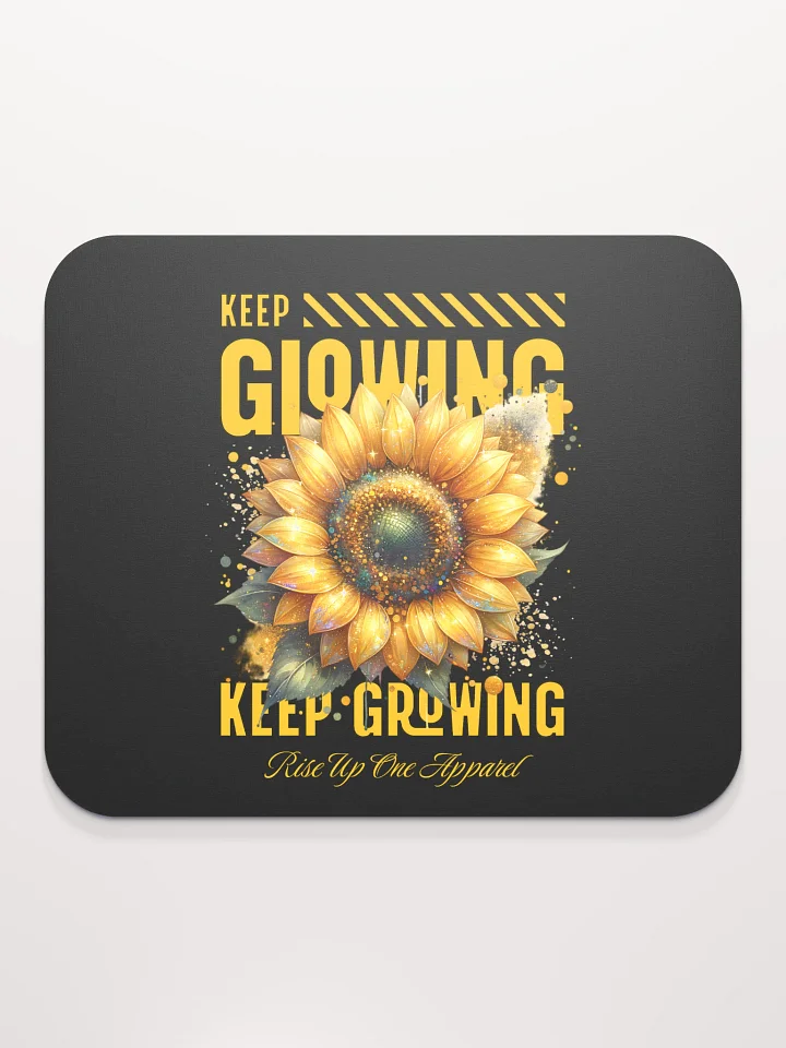 Keep Glowing, Keep Growing Mouse Pad product image (2)