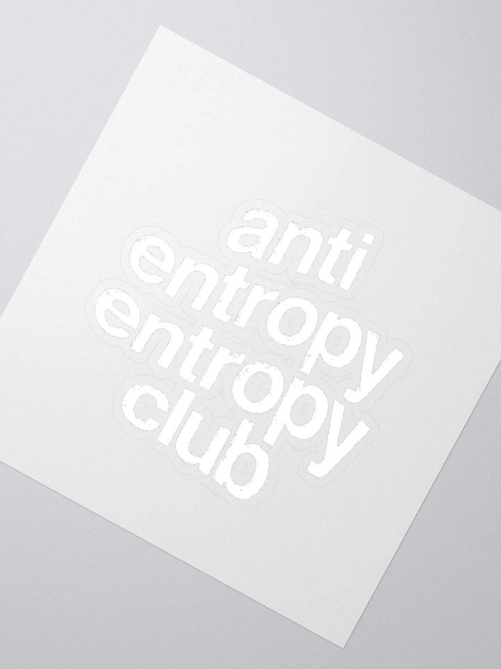 Anti Entropy Entropy Club Sticker product image (2)
