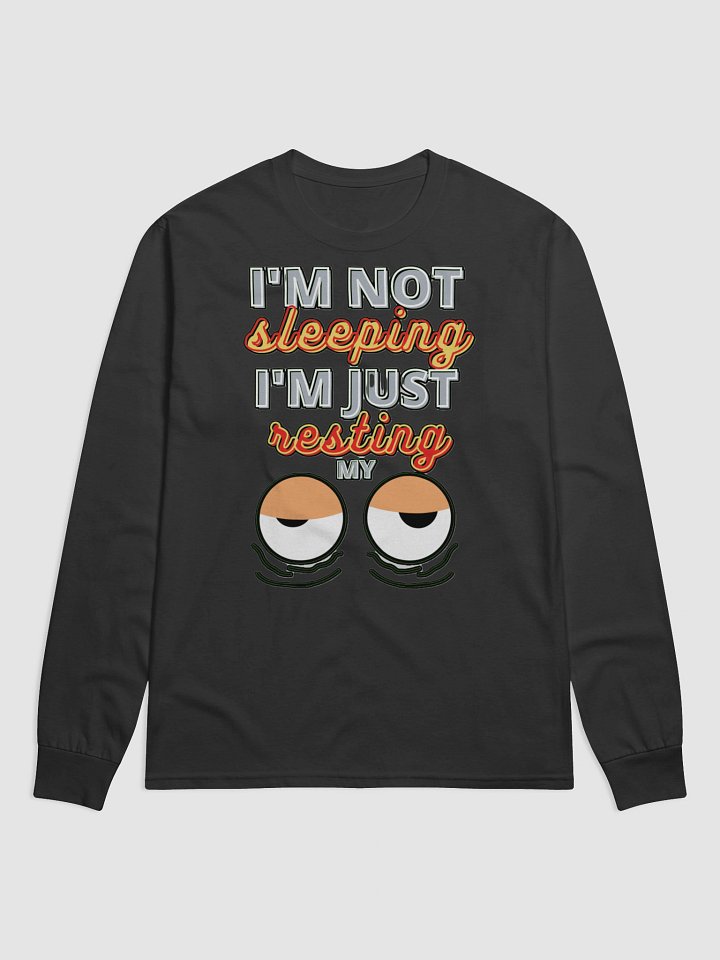 I'M NOT SLEEPING, I'M JUST RESTING MY EYES product image (2)