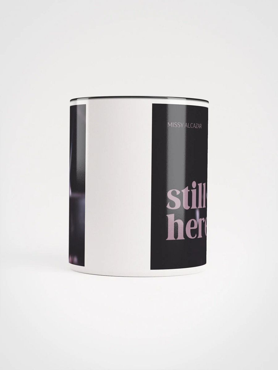 Still Here ceramic mug product image (5)