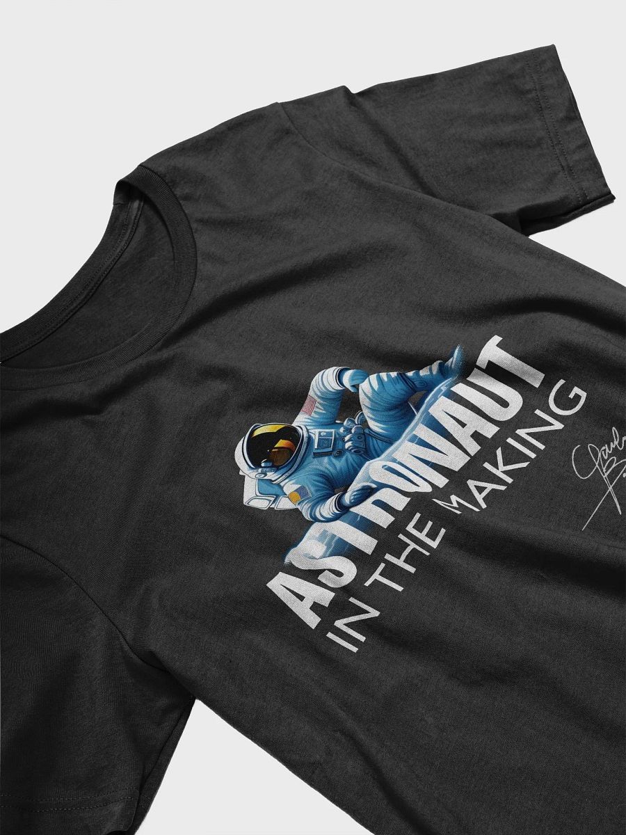 Astronaut In The Making T-Shirt (Signed) product image (3)