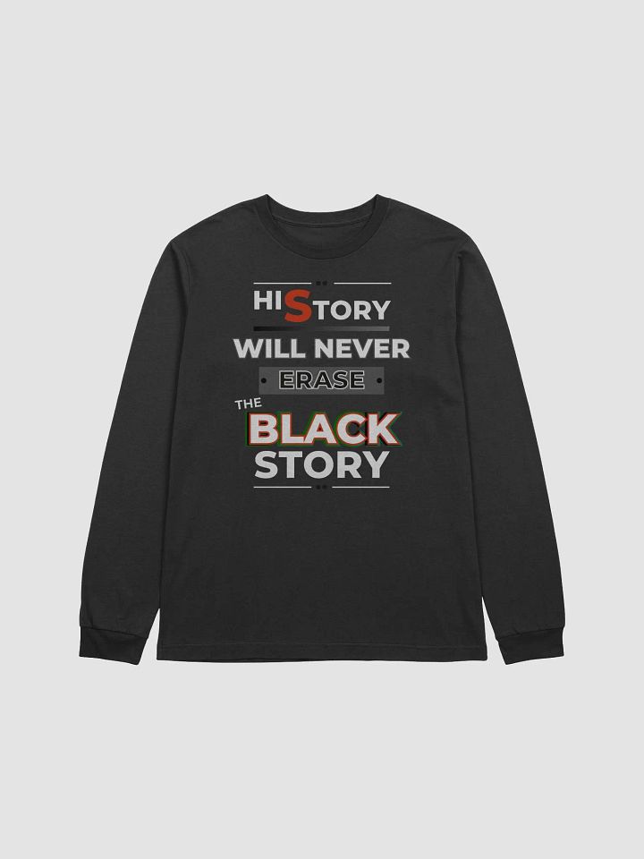 History Will Never Erase The Black Story product image (1)