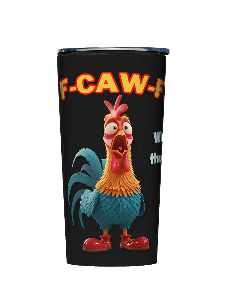 Funny Rooster Tumbler – Big Rooster Graphic Travel Cup with “F-CAW-F” & “What the Helli” Slogans – Farm Humor Mug, Gag Gift product image (1)