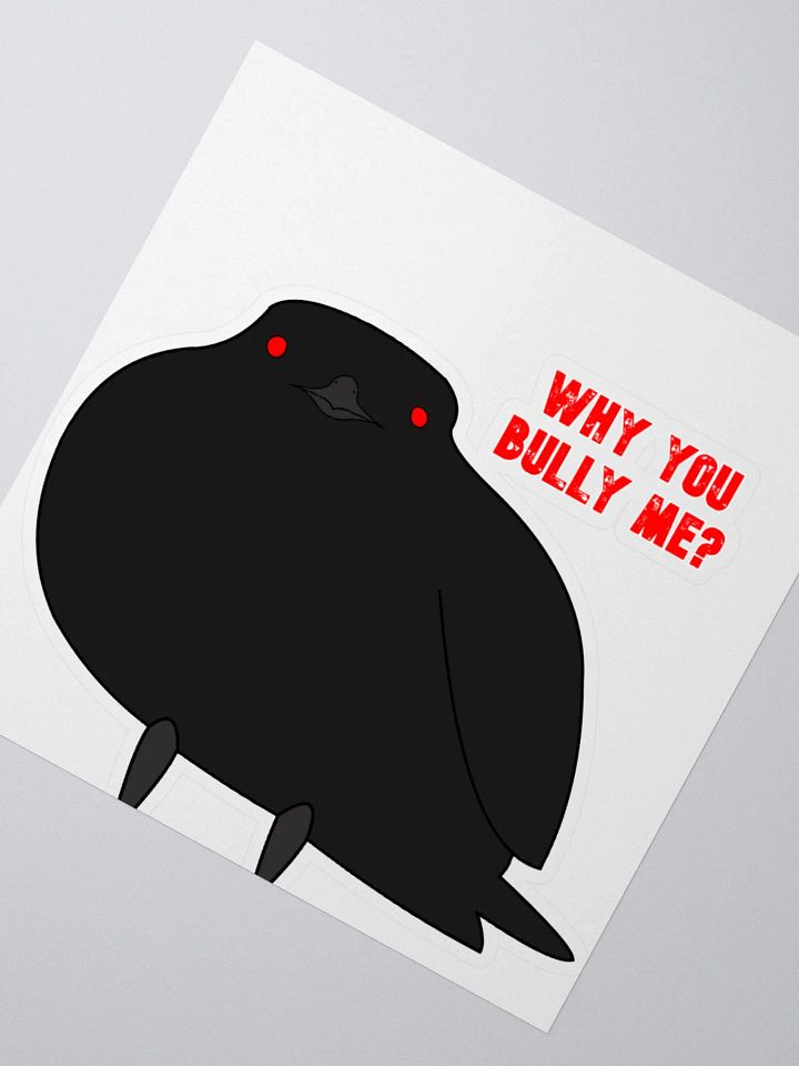 Why you bully meh sticker product image (2)