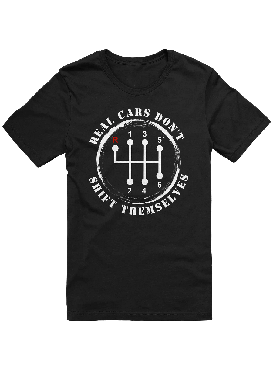 Real Cars Don't Shift Themselves T-Shirt product image (1)