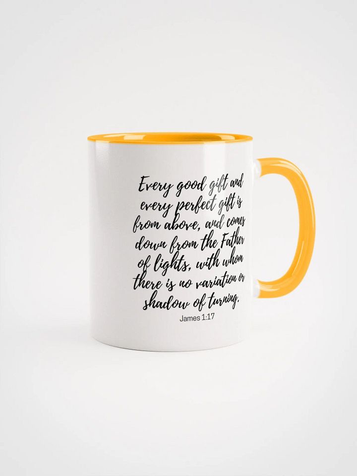 Every Good And Every Perfect Is From Above, And Comes Down From The Father Of Lights James 1:17 Two-Tone Mug 11/15oz product image (1)