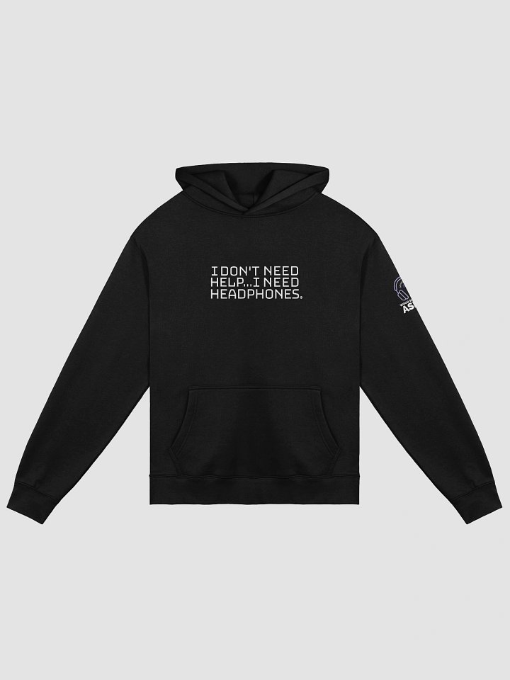 "I don't need help..." Hoodie (brand: AS Color) product image (1)