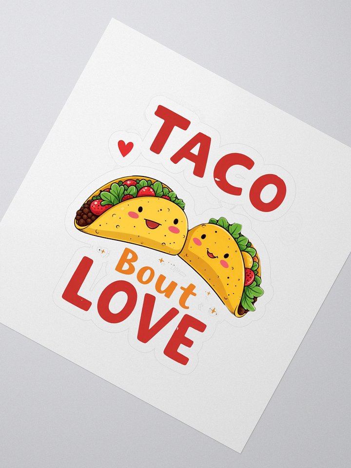Taco 'bout Love Kiss Cut Stickers product image (2)
