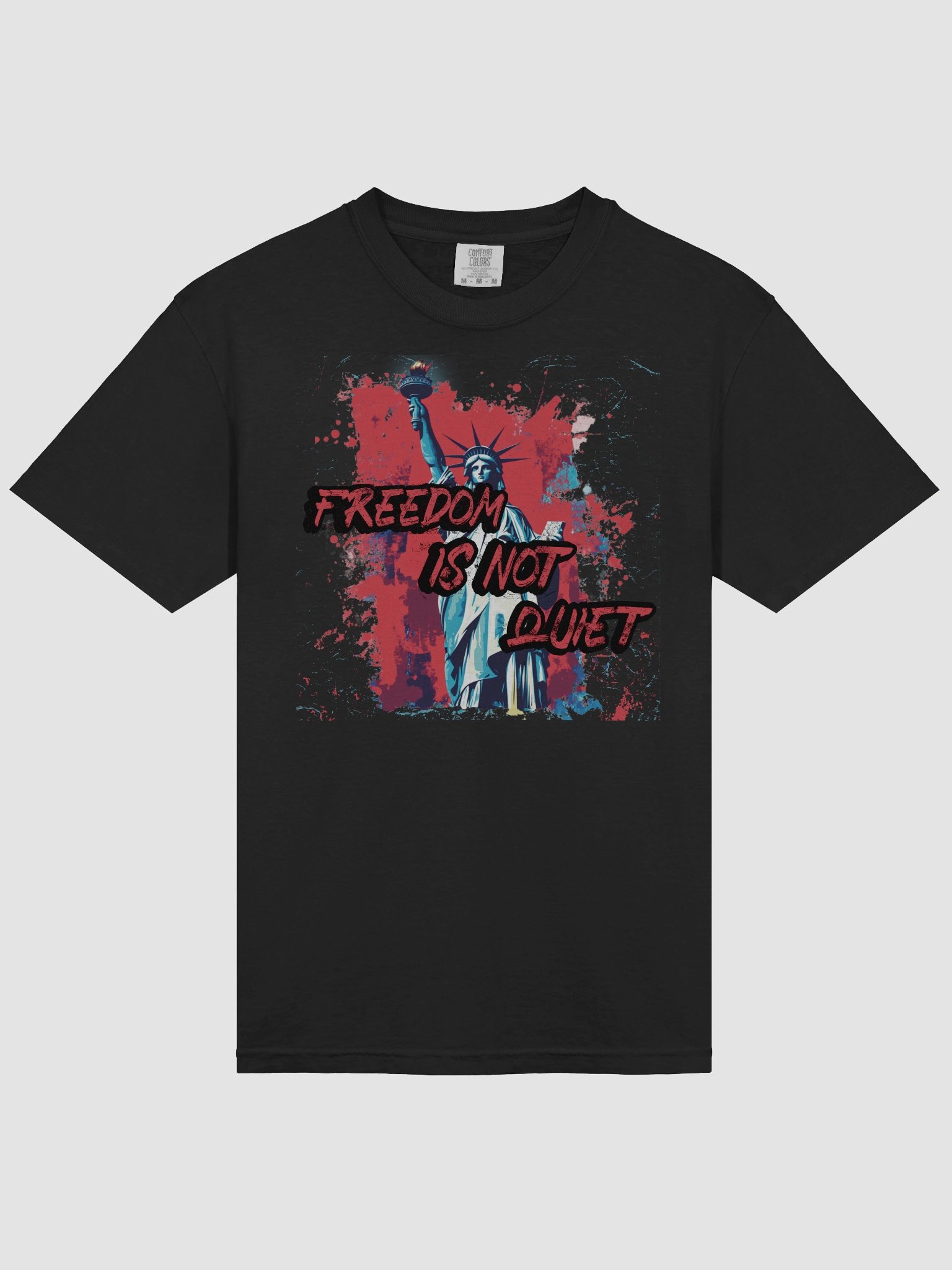 Freedom Is Not Quiet T-Shirt - Unisex Comfort Colors product image (33)
