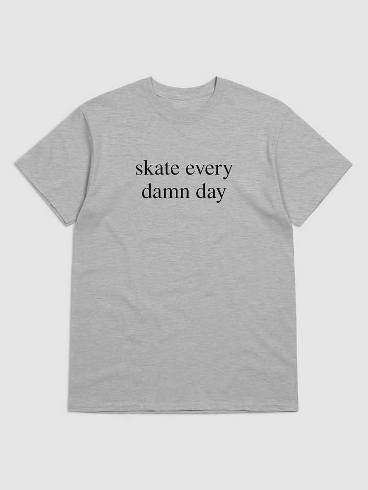 Skate every damn day (Black), Skateboarding t-shirt, Unisex product image (1)