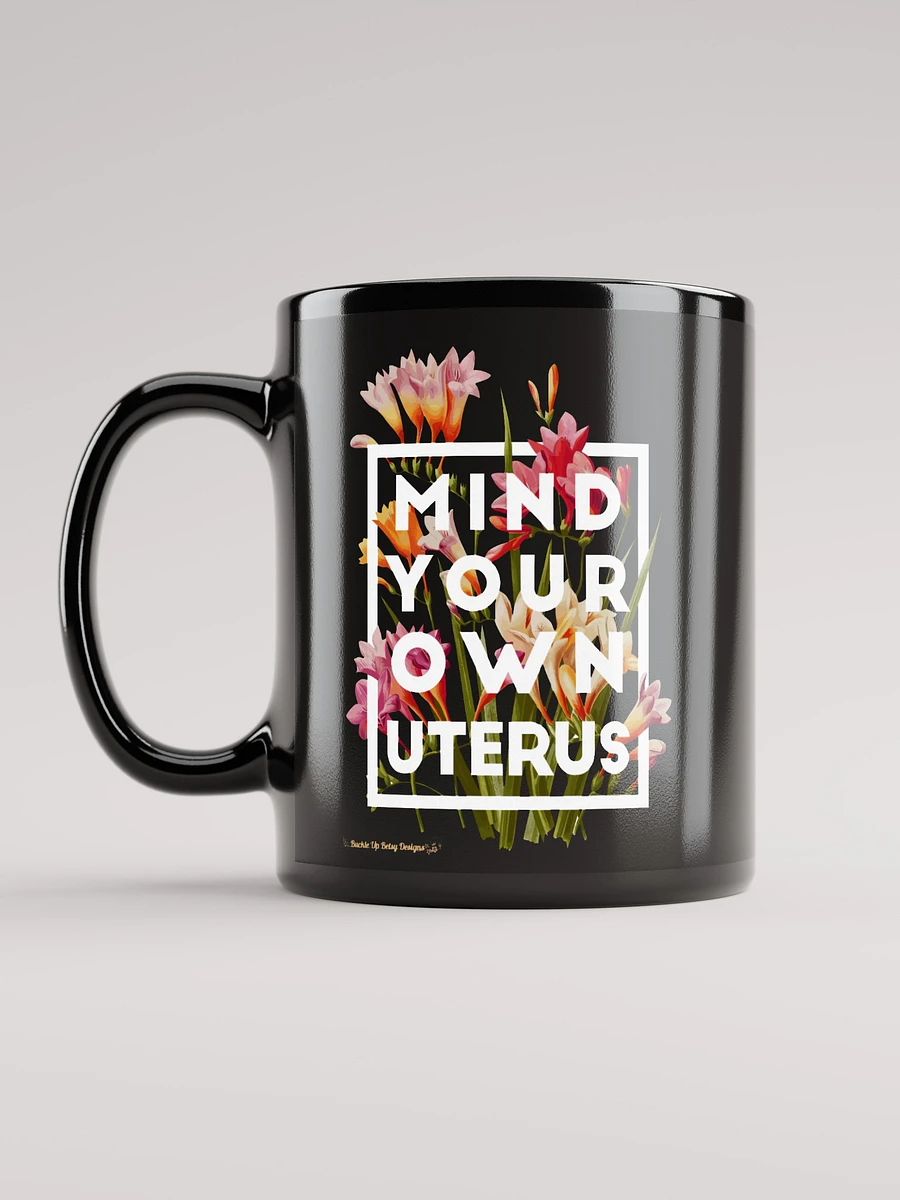 Women's Rights - Mind Your Own Uterus flowers product image (6)