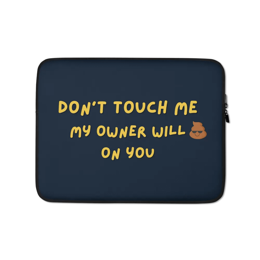 Don't Touch Laptop Sleeve product image (1)