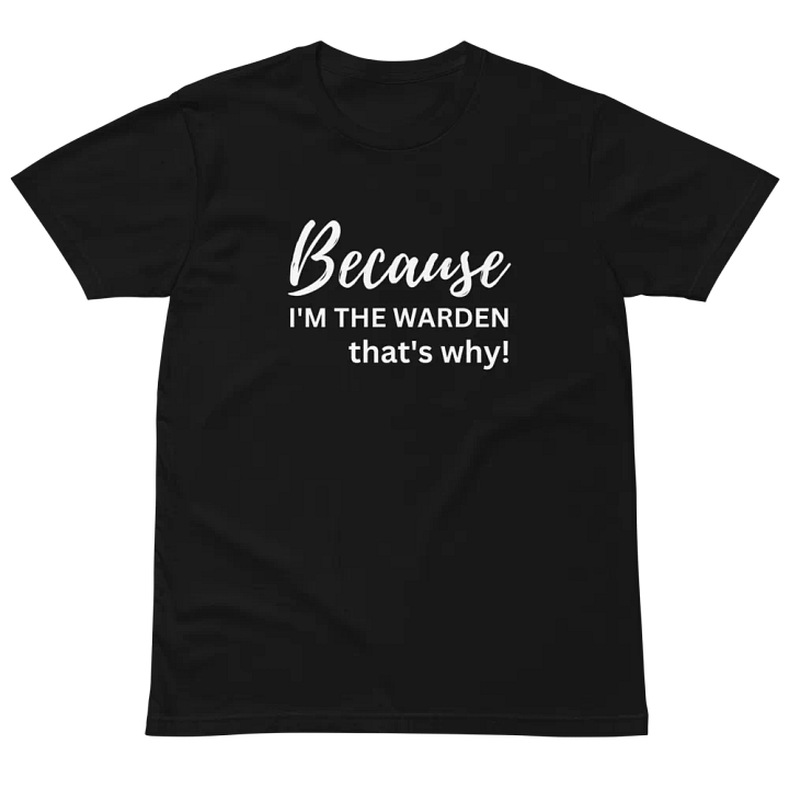 Warden That's Why Unisex Premium T-Shirt product image (2)