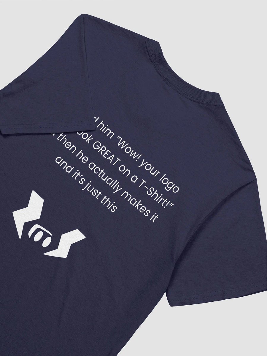 Fine, Here's Your Logo T-Shirt product image (7)