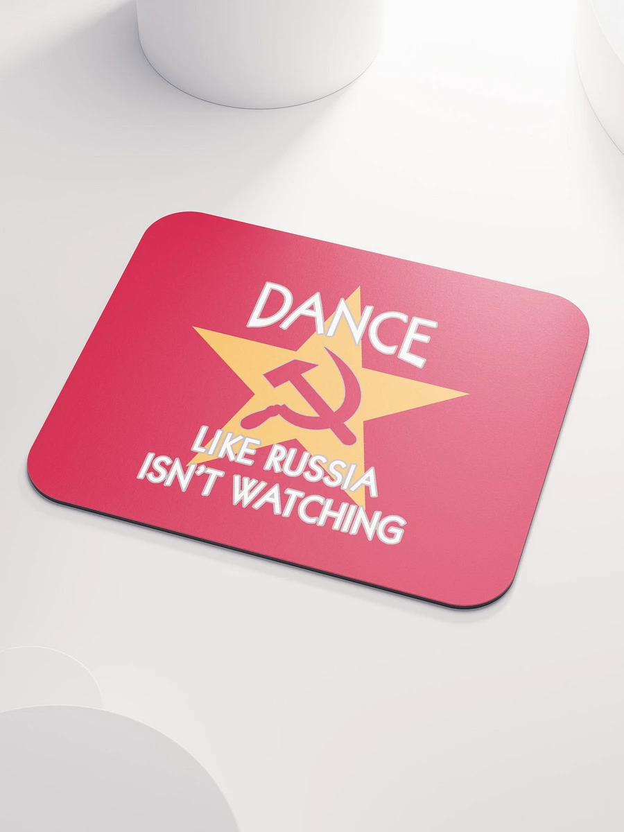 Dance Like Russia Isn't Watching Mousepad product image (2)