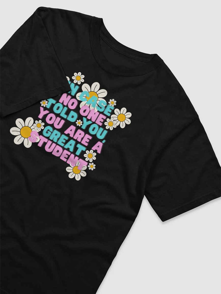 You Are A Great Student T-Shirt product image (9)