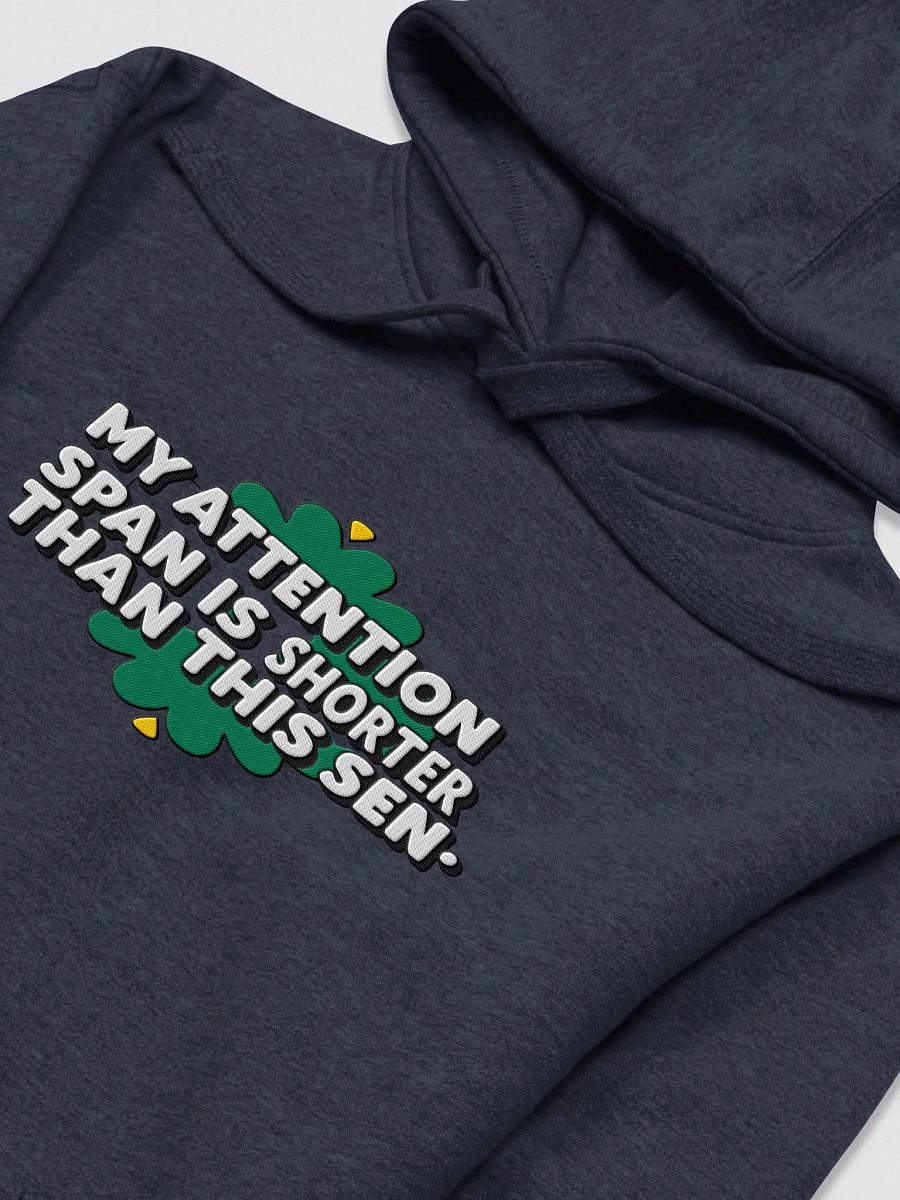 "My Attention Span Is Shorter Than This Sen-" Premium Unisex Hoodie product image (3)