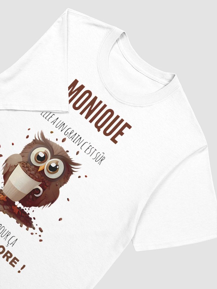 Monique elle a un grain c’est sûr mais c’est pour ça qu’on l’adore product image (2)
