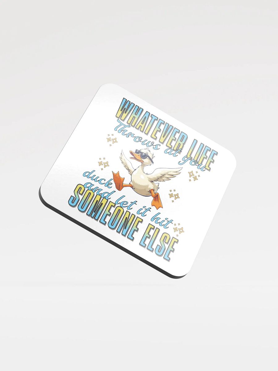 Whatever Life Throws At You Duck And Let It Hit Someone Else Quirky Thumbs-Up Coaster product image (2)