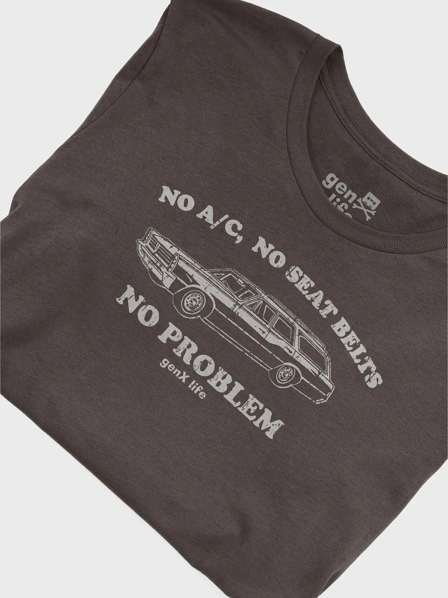 No AC No Seat Belts No Problem Tshirt product image (5)