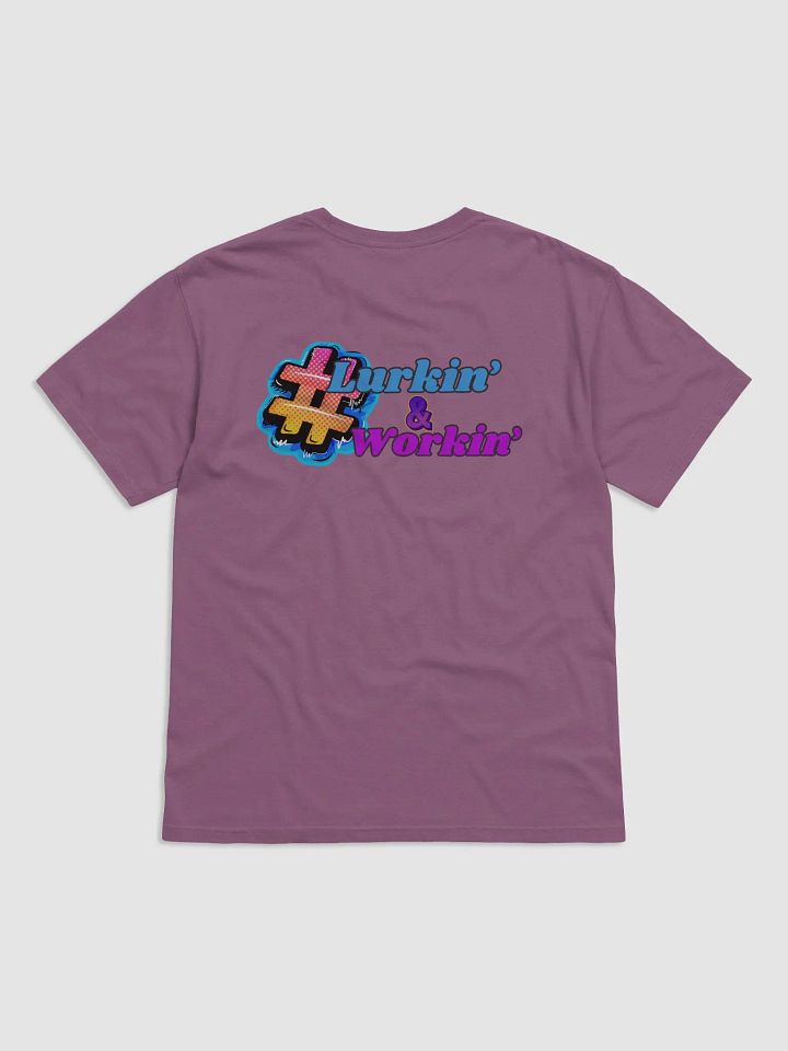 Lurkin' & Workin' Tee product image (14)