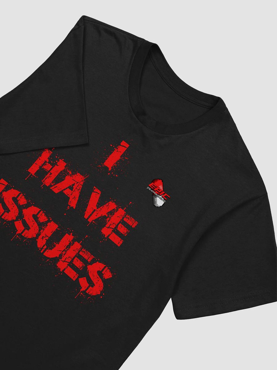 I HAVE ISSUES product image (3)