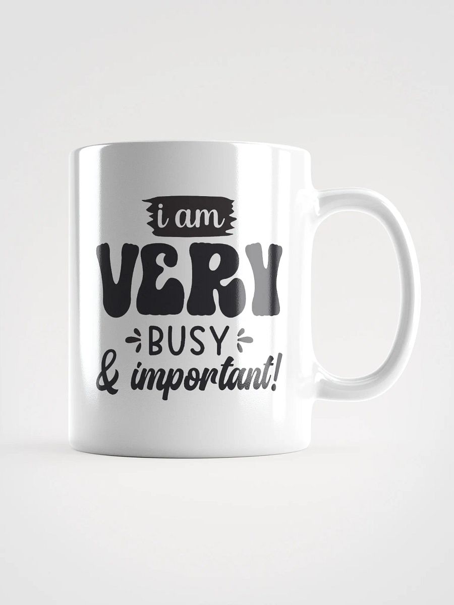 Very Busy and Important Coffee Mug product image (1)